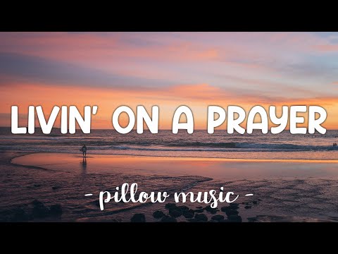 Livin' On A Prayer - Bon Jovi (Lyrics) ?