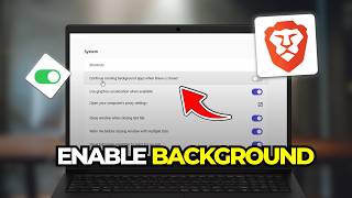 How To Enable Or Disable Background Apps In Brave Browser (Tutorial 2026)