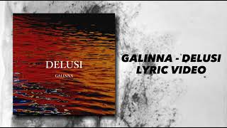 Galinna - Delusi (Lyric Video)