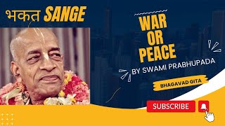 War or Peace | Swami Prabhupada #sanatandharma #prabhupada #iskcon #harekrishna