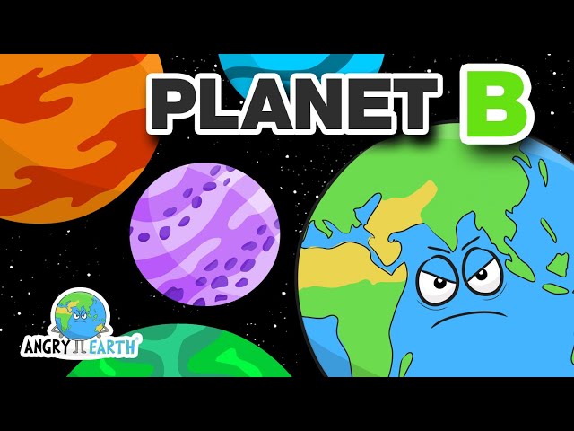 ANGRY EARTH - Episode 4: Planet B class=