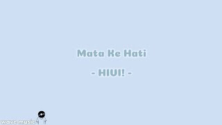 Mata Ke Hati - HIVI! (lirik lagu)