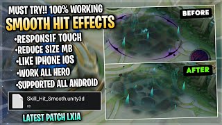 Latest Smooth Skill Hit Effects Config In Mobile Legends Work All Hero & Graphics - Patch Lxia screenshot 1