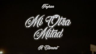 Mi Otra Mitad - Tryhan FT R Climent (Video Oficial)