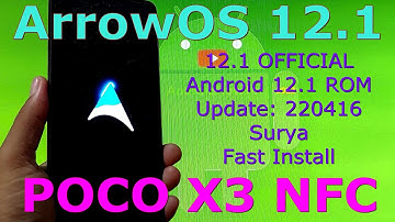 ArrowOS 12.1 OFFICIAL for Poco X3 NFC Android 12.1 Update: 220416