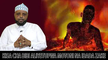 KISA CHA BIBI ALIYETUPWA MOTONI NA IBADA ZAKE//SHEIKH OTHMAN MAALIM