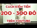 Cách kiếm tiền online 200-300 ��ô từ youtube phần 1 |namdaik