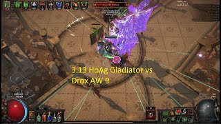 Path of Exile 3.13 Drox AW9 vs HoAg Gladiator
