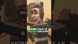 Skibidi Toilet 63 - Episódio Explicado! #shorts #viral #skibiditoilet 