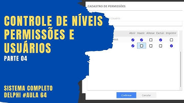 Controle de Permissões e Usuários No Delphi Parte 04 - Grátis Sistema Completo Delphi VCL - Aula 64