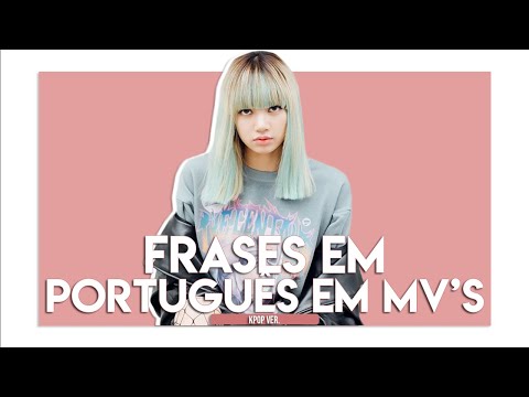 FRASES BR EM MV’S DE K-POP #1