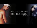 Tupac Feat Skylar Grey Better Days Words Remix HD Produced By IMAKEKHAOS توباك Tupac Feat Skylar Grey Better Days Words Remix HD Produced By IMAKEKHAOS توباك