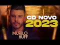 Murilo Huff • 2023 Ao Vivão 3 - murilo huff cd 2023 - ao vivão 3, músicas novas atualizadas