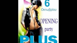 Plus Club Opening 06.10.12 Music By: Dj Doctor (80Kbps)