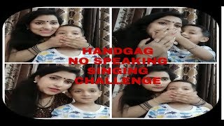 HANDGAG NO SPEAKING SINGING CHALLENGE?? indian mom reena