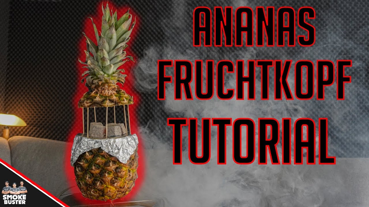 Shisha Fruchtkopf Tutorial | Ananas Fruchtkopf 🍍