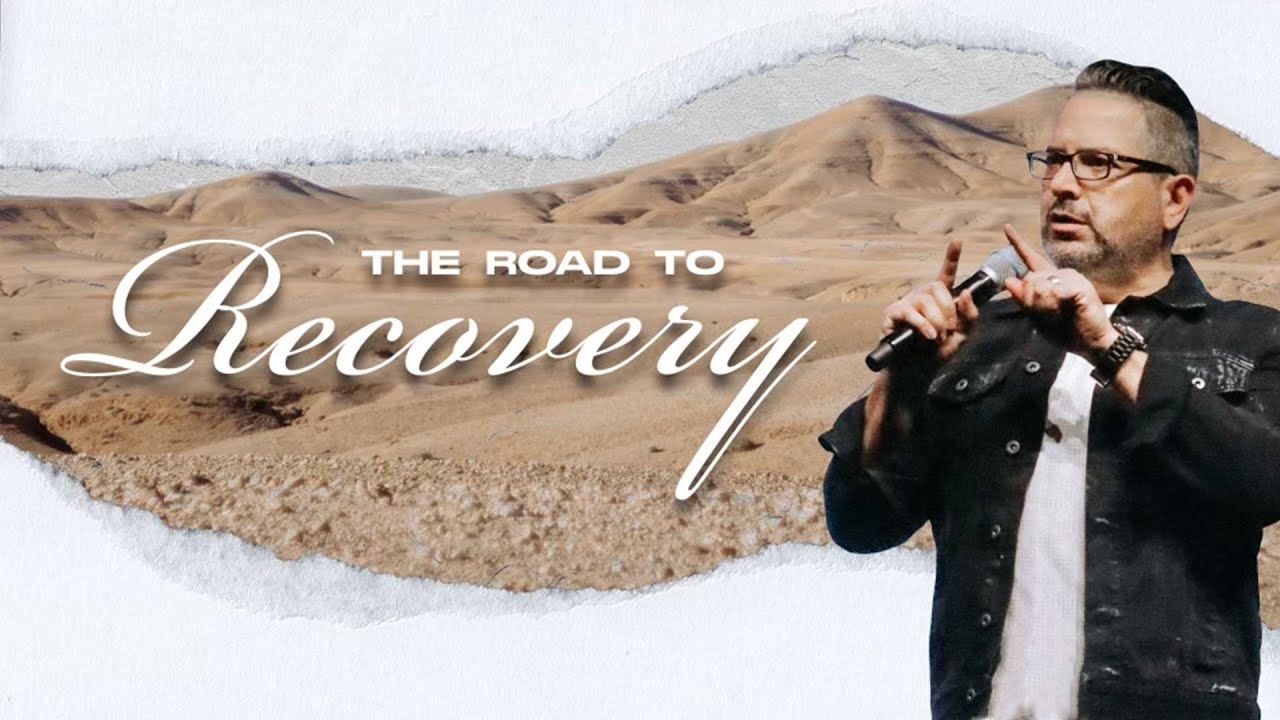 The Road to Recovery | Jaime Loya | Cross Church RGV