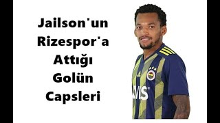 Jailson Rizespora Attığı Ün Capsleri Rizespor 1-2 Fenerbahçe 29.12.2019