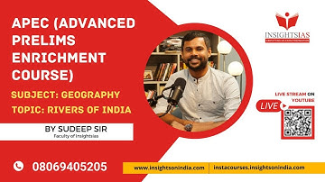GEOGRAPHY by Sudeep Sir| Topic : Rivers of India | APEC(Advanced Prelims Enrichment Course) for UPSC