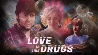 Love Is Like Drugs - ft. JonTron & Mike Diva (Full Version)