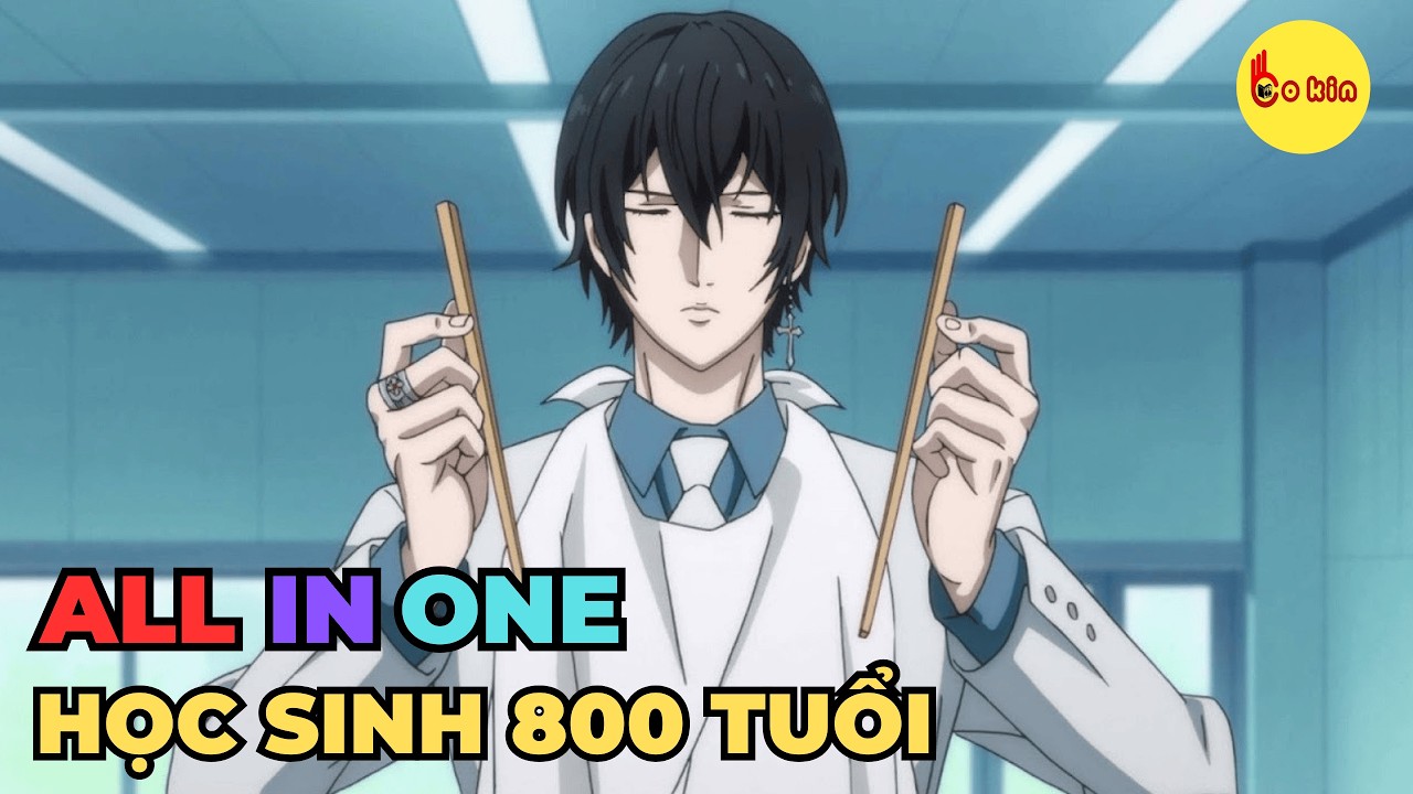 ALL IN ONE | Cậu Là Học Sinh Trung Học Mạnh Nhất Loài Người | Review Anime Hay