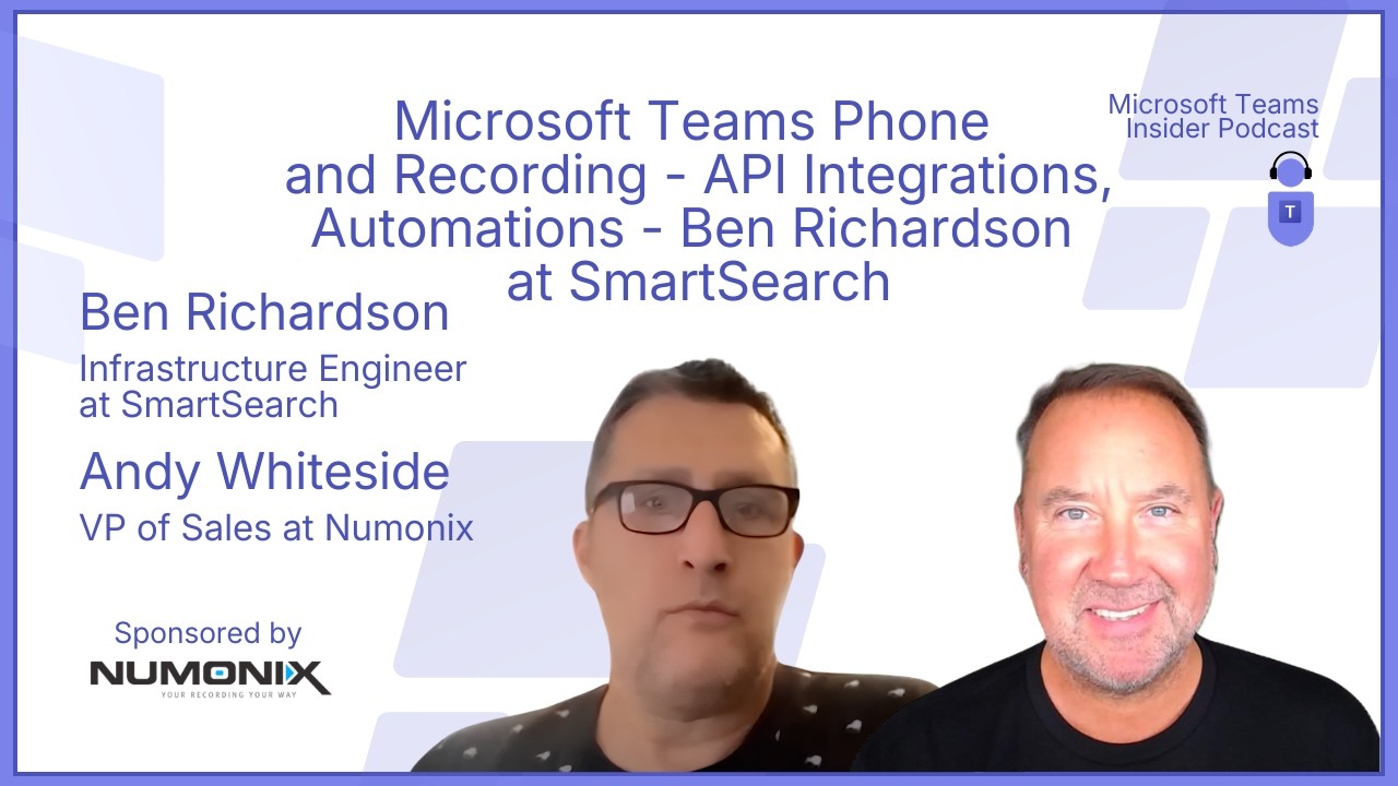 Microsoft Teams Phone and Recording - API Integrations, Automations - Ben Richardson at SmartSearch