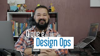 Design Ops: O que é, o que faz e como implementar