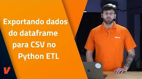 Exportando dados do Dataframe para CSV no Python Pandas