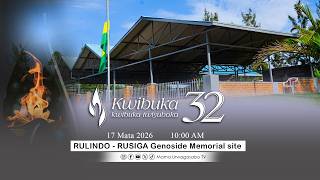 ⚪LIVE RULINDO - RUSIGA: UMUHANGO WO KWIBUKA KU NSHURO YA 32 JENOSIDE YAKOREWE ABATUTSI 1994