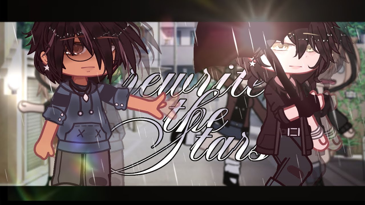 ˖ ࣪ ꒷rewrite the stars ⭐️ | #gcmv | #jegulus