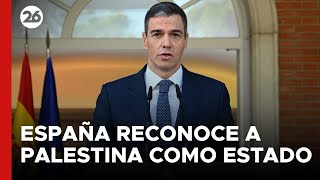 ESPAÑA reconoció oficialmente a PALESTINA como Estado | #26Global