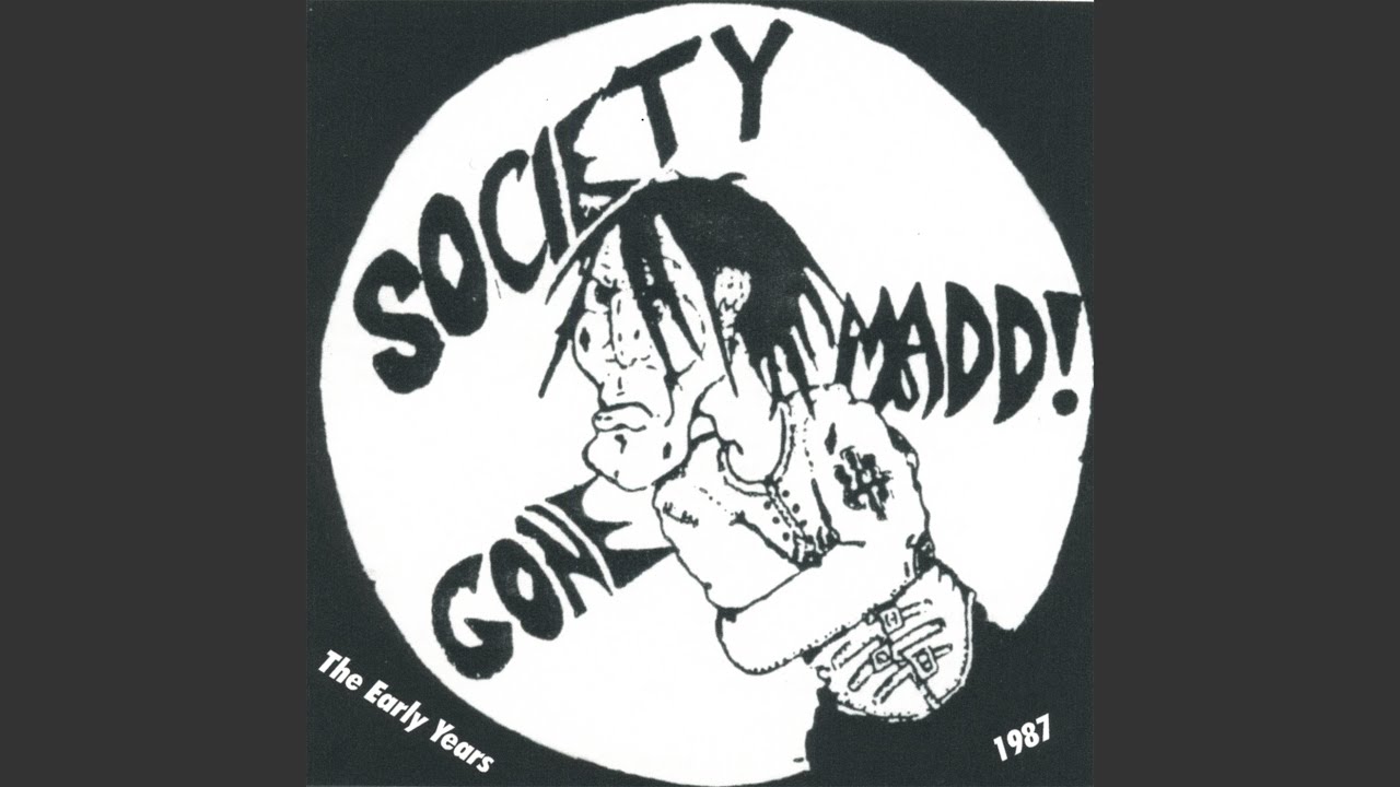 Society Gone Madd!