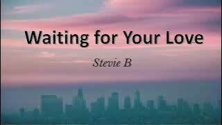 Waiting For Your Love-Lyrics Stevie B