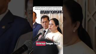 Prabowo Tegas Minta Puan Maharani Sahkan Uu Perdanasan Aset Koruptor korupsi puanmaharani dprri