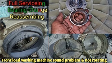 Samsung front load washing machine sound problem & not running|front load washer bearing replacement