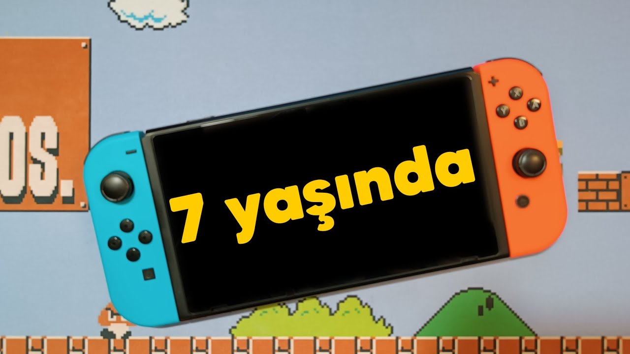 NINTENDO SWITCH'IN 7 YILLIK HİKAYESİ