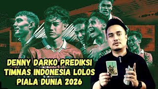 DENNY DARKO PREDIKSI PELUANG TIMNAS INDONESIA LOLOS KE PIALA DUNIA 2026