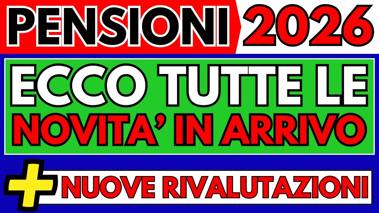 ✅Nuove Rivalutazioni Pensioni 2026 👉 Ecco Tutte le Novità in Arrivo!