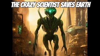 Alien's Plan to Enslave Humans Foiled by Genius Scientist