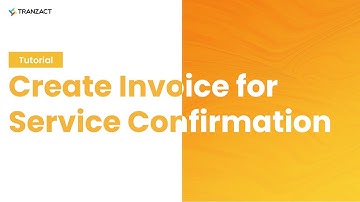 How to create Invoice for Service Confirmation on TranZact?