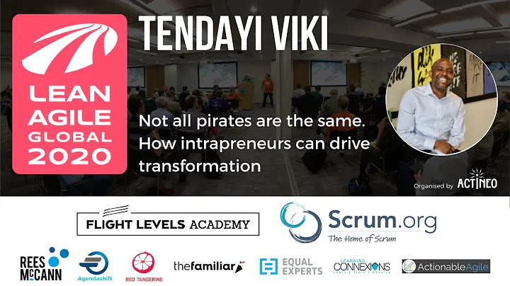 LAG20 - Tendayi Viki - Not all pirates are the same – How intrapreneurs can drive transformation