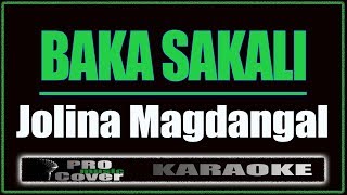 Baka Sakali - Jolina Magdangal (KARAOKE)