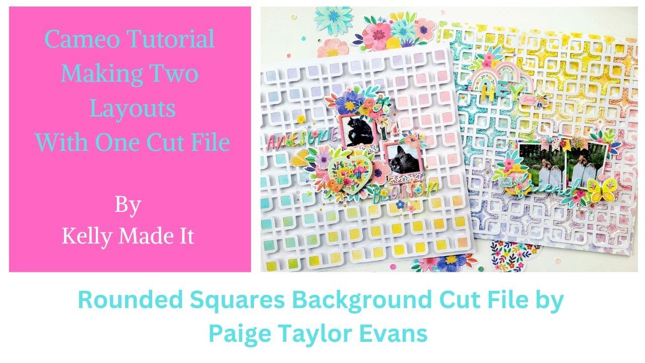 Cameo Tutorial - Two Layouts Using The Rounded Squares Cut File by Paige  Taylor Evans HD 1080p 