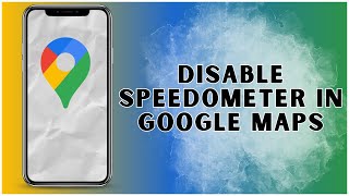 How To Disable Speedometer In Google Maps? 2025 | Google Map