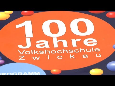 Volkshochschule Zwickau - 100 Jahre und mehr als nur ein bisschen weise