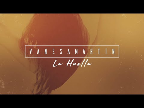 Vanesa MartÃ­n - La huella (Lyric Video Oficial)