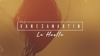 Смотреть клип Vanesa Martín - La Huella (Lyric Video Oficial)