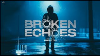 Broken Echoes A Heartbreaking Rb Love Song That Will Leave You Breathless Producer Triple Tee