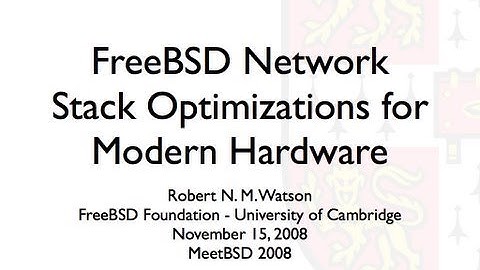 FreeBSD Network Stack Optimizations, Robert Watson