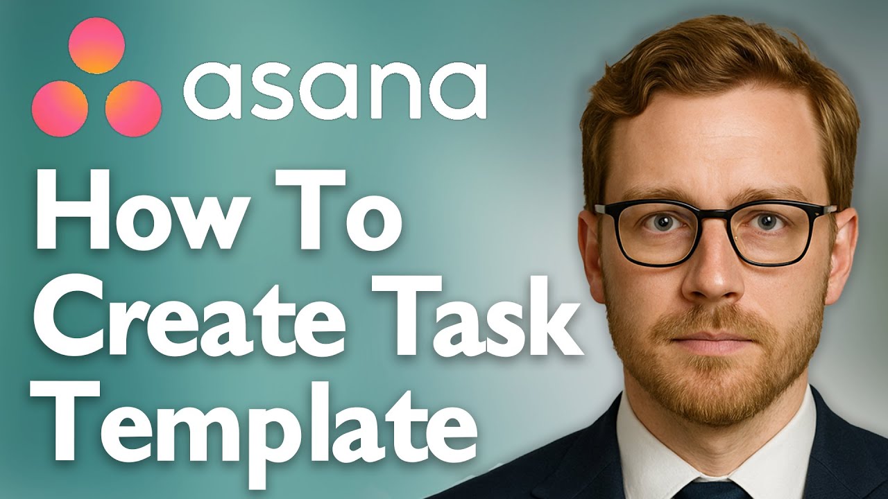 How To Create Task Template Asana In Less Than 5 Minutes [2025 Guide ...